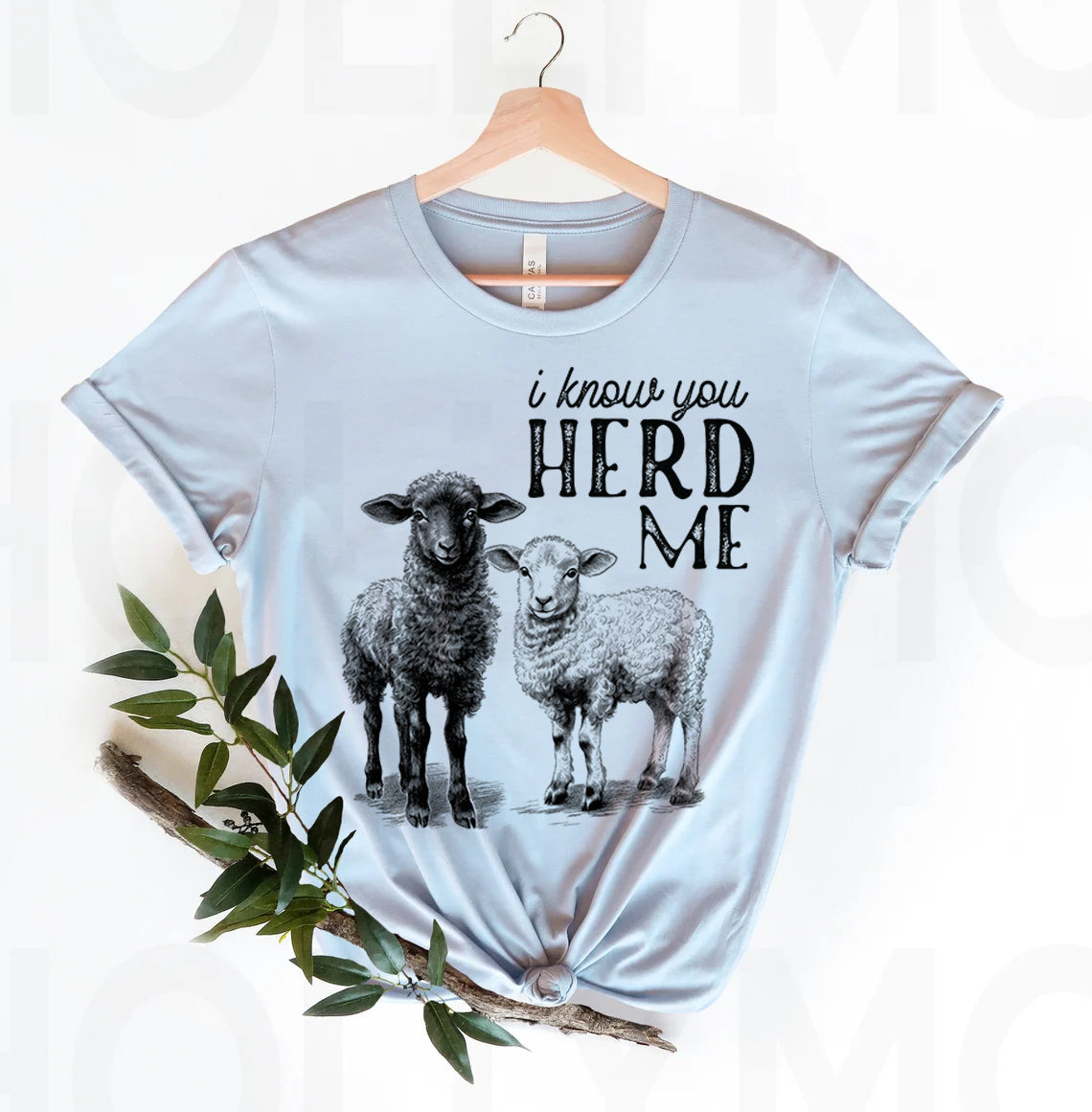 I Know You Herd Me - Graphic Tee