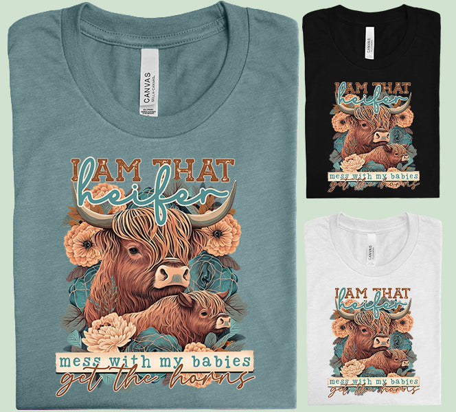 I am That Heifer - Graphic Tee