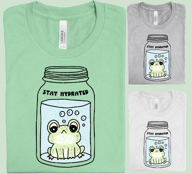 Stay Hydrated - Graphic Tee