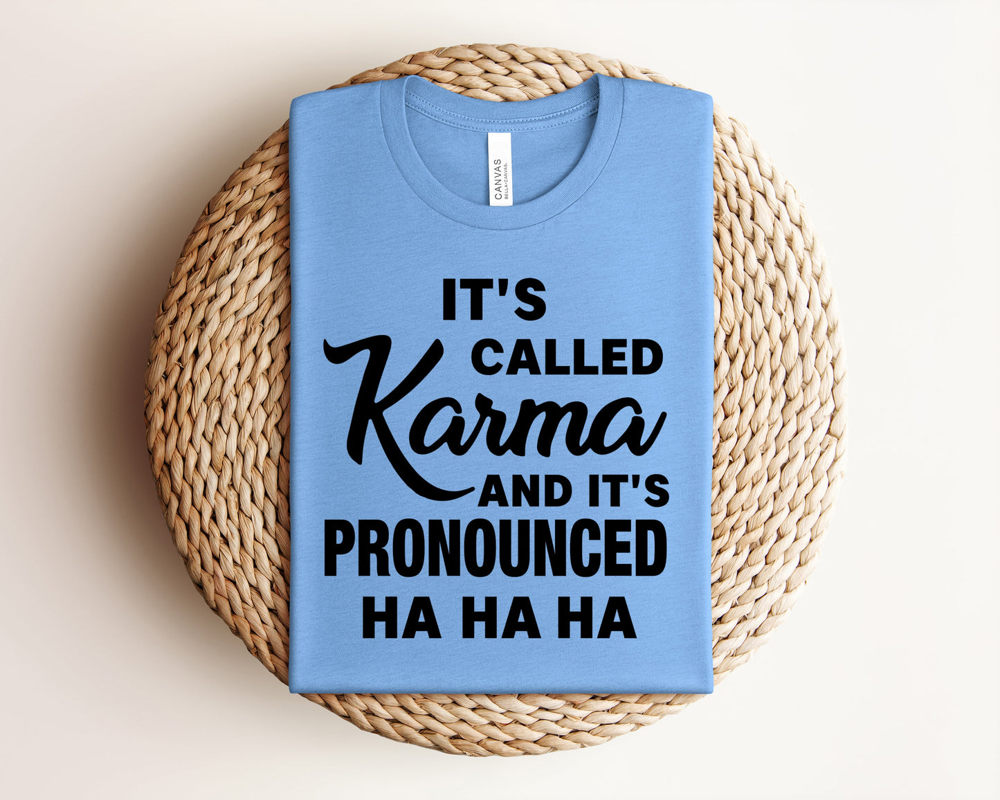 It's Called Karma - Graphic Tee