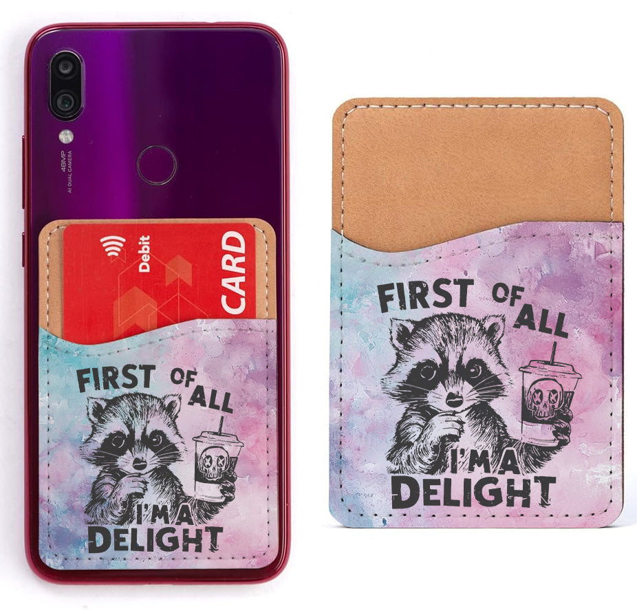 First of All I'm a Delight Phone Card Holder