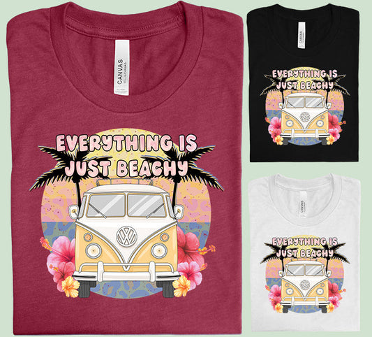 Everything is Just Beachy - Graphic Tee