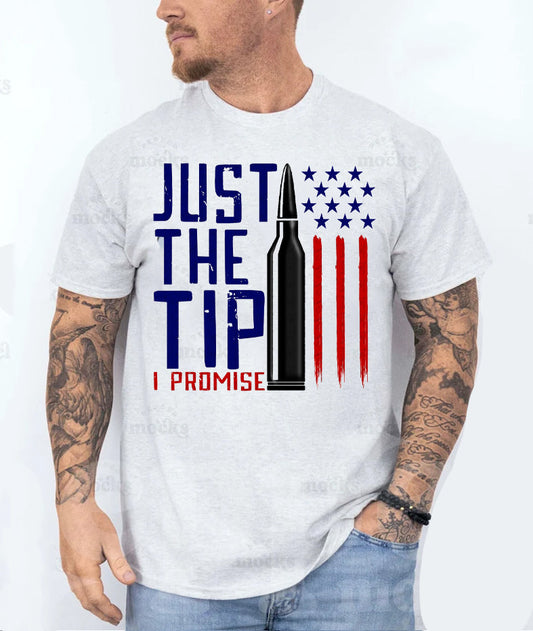 Just the Tip I Promise - Mens Graphic Tee