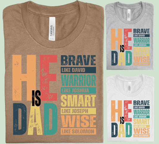 He is Dad - Graphic Tee