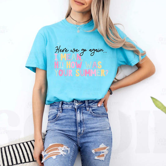 Here We Go Again - Comfort Colors Graphic Tee