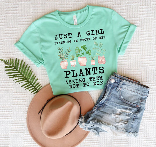 Just a Girl Standing in Front of Her Plants - Graphic Tee