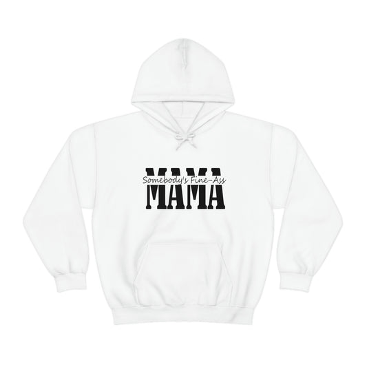 Someones fine Mama Hooded Sweatshirt