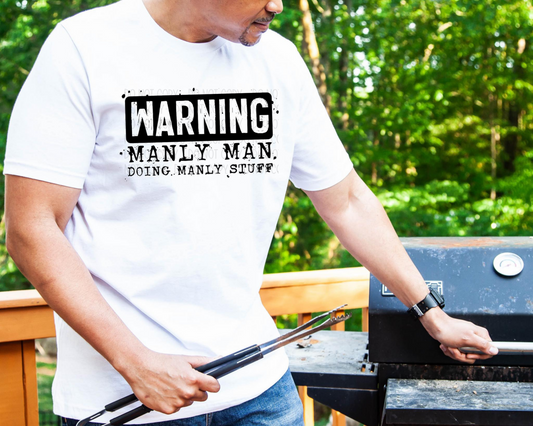 Warning Manly Man Graphic Tee